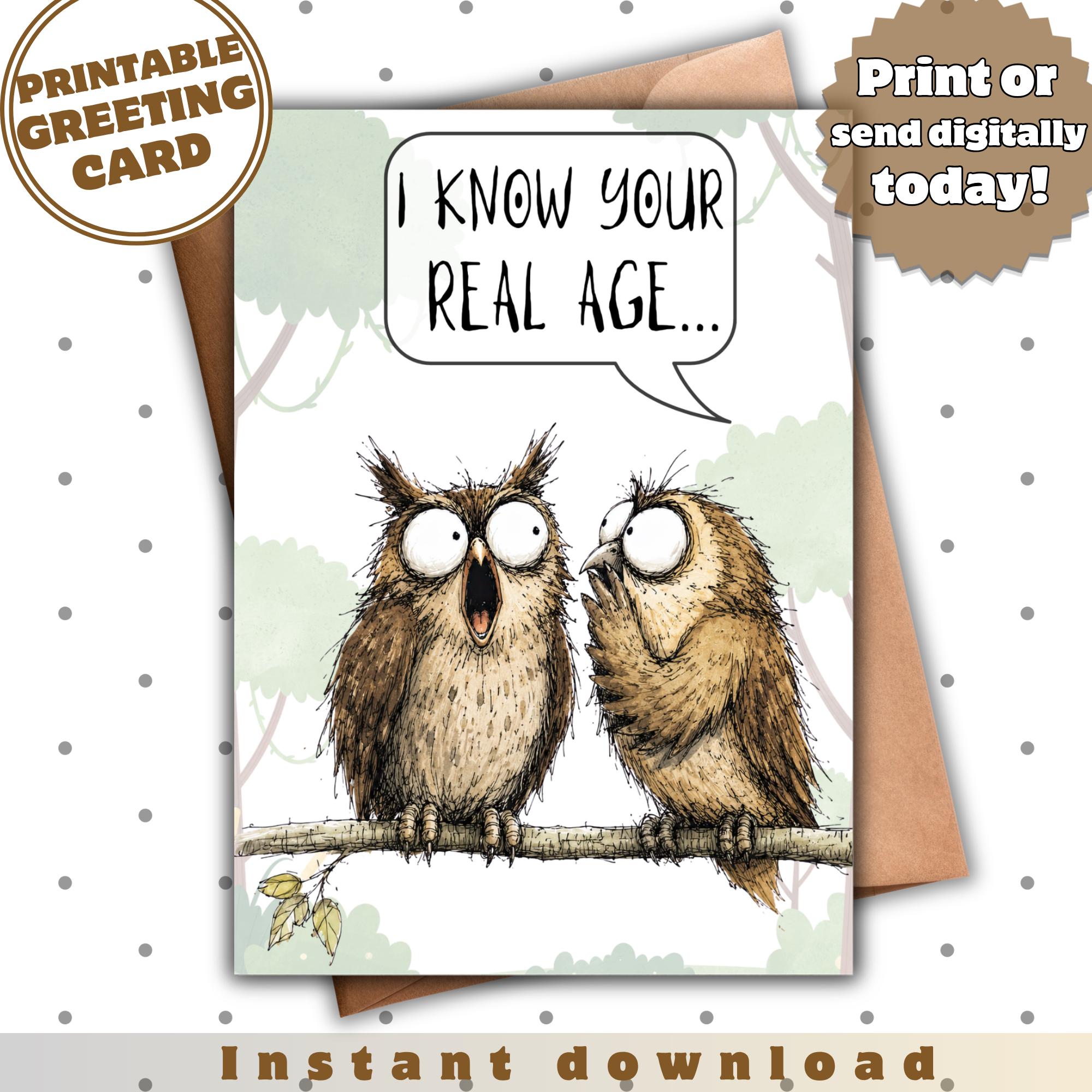 Funny Owl Birthday Card Printable, I Know Your Real Age Card, Humorous Birthday Greeting Card, Funny