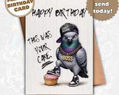 Funny Pigeon Birthday Card Printable, Rude Birthday Card, Savage Humor, Sarcastic Card, This Was Your Cake, Digital Download