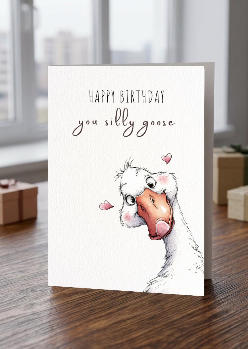 Funny Goose Birthday Card Printable, Happy Birthday You Silly Goose ...