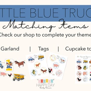May include: A set of printable party decorations featuring a blue truck, farm animals, and the text "Little Blue Truck Matching Items". The set includes a party garland, tags, and cupcake toppers.