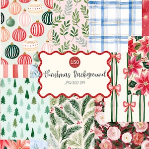 May include: A digital collection of 150 Christmas background patterns featuring watercolour illustrations of ornaments, poinsettias, pine trees, evergreen branches, plaid, stripes, and bows in red, green, white, and blue with the text 150 Christmas Background JPG/300 DPI.