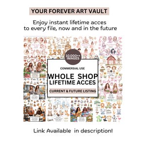 May include: A digital art product image with the text "YOUR FOREVER ART VAULT" and "Enjoy instant lifetime access to every file, now and in the future." The image includes a collage of various digital art designs, with the text "WHOLE SHOP LIFETIME ACCESS".