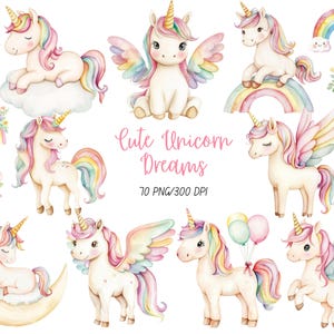 May include: A collection of watercolour illustrations featuring unicorns with rainbow manes, wings, and horns. The image includes rainbows, flowers, and balloons. Text reads "Cute Unicorn Dreams" and "70 PNG/300 DPI".