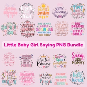 May include: A collection of colorful PNG graphics with phrases like "Little Miracle," "Snuggle Time," and "Little Princess." The designs feature various fonts, illustrations, and pastel colors, perfect for baby girl-themed projects.