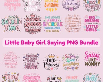 Baby Girl Saying PNG Bundle, Quotes Clipart (Digital Download)