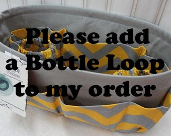 Please add a BOTTLE LOOP to my organizer / This is an "add on option" to your organizer purchase