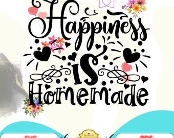Happiness Is Homemade SVG: Farmhouse Kitchen Wall Art (Digital Download)