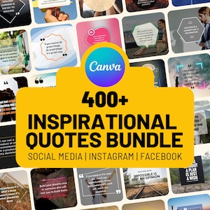 Peut inclure: Un ensemble de graphiques pour les réseaux sociaux avec des citations inspirantes. L'image comprend une bannière jaune avec le texte "400+ INSPIRATIONAL QUOTES BUNDLE" et le logo Canva. Les graphiques sont conçus pour Instagram et Facebook.