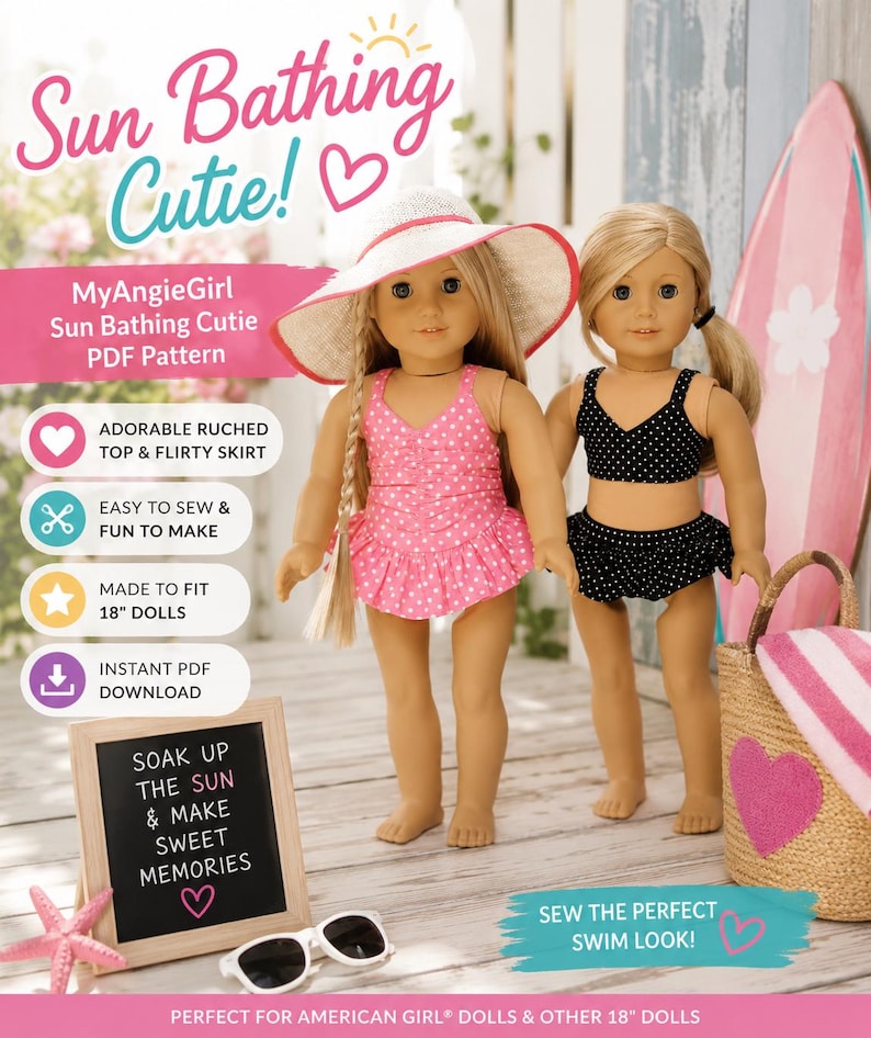 May include: Two dolls wearing swimwear, one in pink polka dots and the other in black polka dots. The image includes text that reads "Sun Bathing Cutie!" and "Sew the perfect swim look!" A sign says "Soak up the sun & make sweet memories."