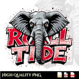 May include: A gray elephant head with yellow eyes is centered above the words "ROLL TIDE" in red, outlined in black. The design has a distressed look with paint splatters. The bottom of the image reads "HIGH QUALITY PNG" in white text.