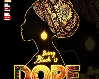 Being Black Is Dope SVG | Black Culture PNG | Afrocentric Pride (DTF Transfer)