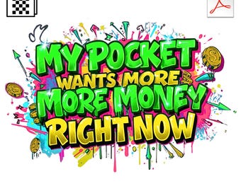 Graffiti Quote PNG: "My Pocket Wants More Money" Urban Design