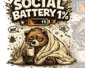 ソーシャルバッテリー1% PNG、面白い内向的なクマの昇華デザイン
