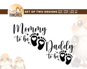 Mommy To Be Svg, New Parent Svg, Cricut, Sublimation, Baby daddy Svg, Daddy To Be Svg, New Mom and Dad Shirt Svg, Funny Couples Matching Svg