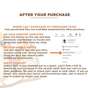 May include: A digital guide titled "AFTER YOUR PURCHASE" with instructions on how to download purchased files from Etsy. The guide includes steps for desktop and mobile devices, and guest account instructions. A screenshot of the Etsy account settings is included.