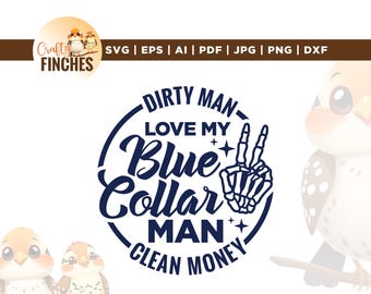 Blue Collar Man SVG, Wife Hat, Cricut, Sublimation (Digital Files)