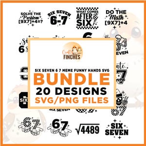 May include: A digital bundle of 20 SVG and PNG designs with the theme of "Six Seven" and math-related puns. The designs feature text and graphics in black and white, with an orange square in the centre detailing the bundle.