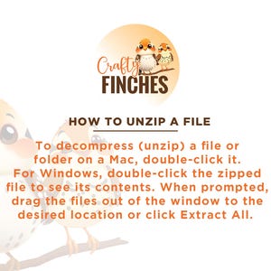 May include: An image with the text "Crafty Finches" and instructions on how to unzip a file on Mac and Windows. The image features cartoon birds and a light orange and white color scheme.