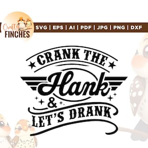 以下が含まれることがあります： 「CRANK THE Hank & LET'S DRANK」のテキストが入った白黒のグラフィックデザイン。デザインには星と翼のアクセントが含まれています。Crafty Finchesのロゴが左上にあります。