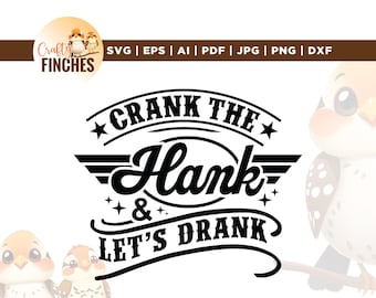 Crank The Hank & Let's Drank Western SVG, Cricut, Sublimation (Digital Download)