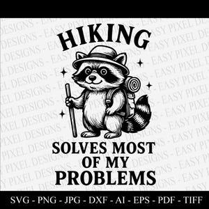 El senderismo resuelve la mayoría de mis problemas SVG PNG: divertido clipart de mapache acampando para Cricut y sublimación / SVG para camisetas, tazas y proyectos de manualidades