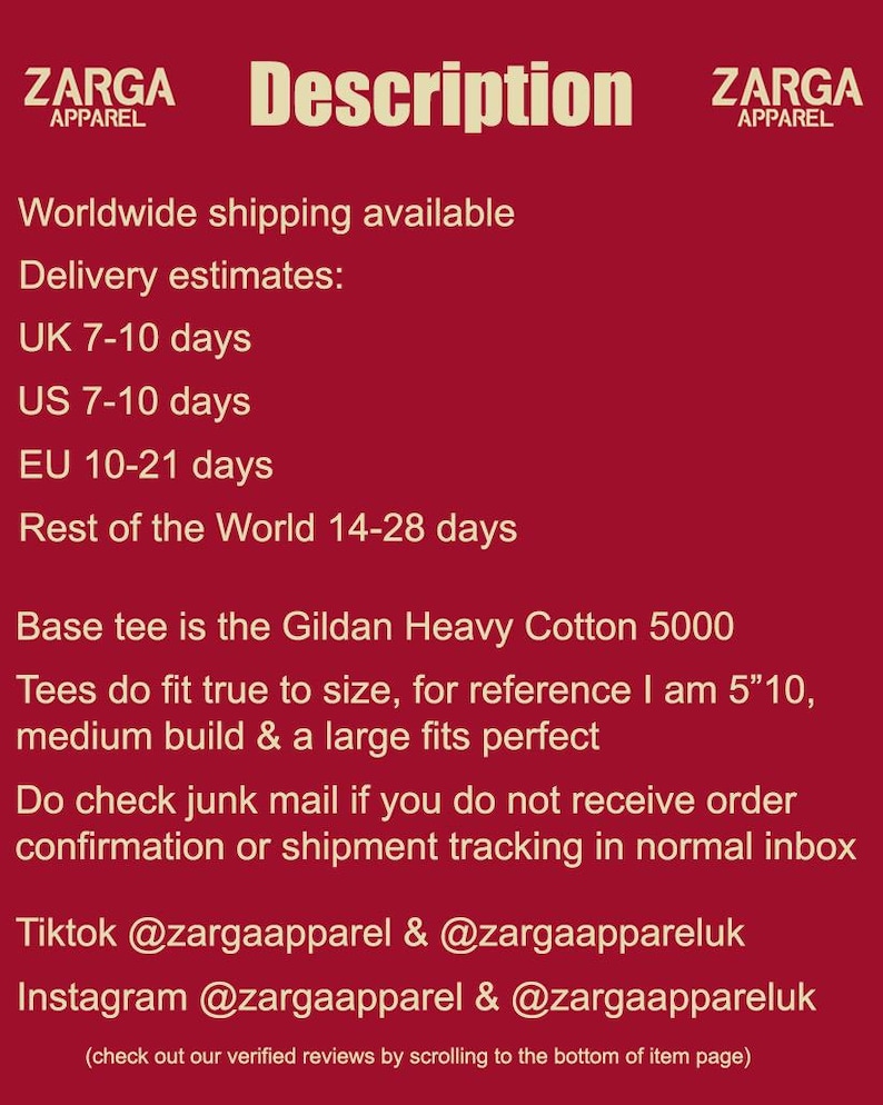 May include: A maroon informational graphic with white text featuring the ZARGA APPAREL logo at the top. The text provides details about the Gildan Heavy Cotton 5000 base tee, sizing references, social media handles for TikTok and Instagram, and instructions regarding order confirmations and shipment tracking.