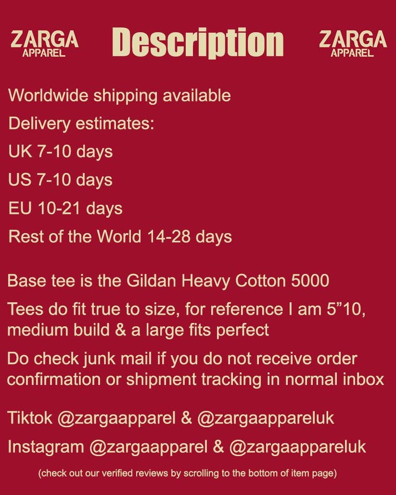 May include: A maroon informational graphic with white text featuring the ZARGA APPAREL logo at the top. The text provides details about the Gildan Heavy Cotton 5000 base tee, sizing references, social media handles for TikTok and Instagram, and instructions for checking order confirmations and shipment tracking.