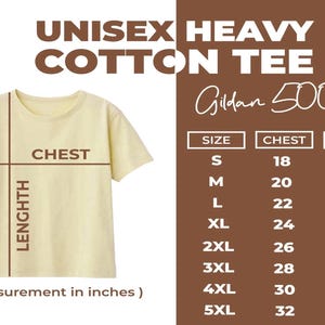 May include: A light yellow short-sleeve t-shirt with a size chart labeled UNISEX HEAVY COTTON TEE Gildan 5000. The chart lists sizes S through 5XL with corresponding chest and length measurements in inches, ranging from 18 to 32 and 28 to 35 inches.