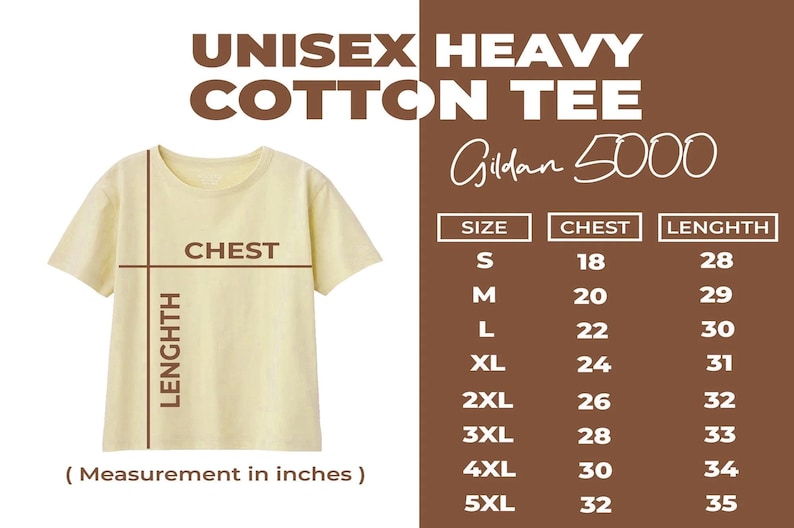 May include: A light yellow short-sleeve t-shirt with a size chart labeled UNISEX HEAVY COTTON TEE Gildan 5000. The chart lists sizes S through 5XL with corresponding chest and length measurements in inches, ranging from 18 to 32 and 28 to 35 inches.