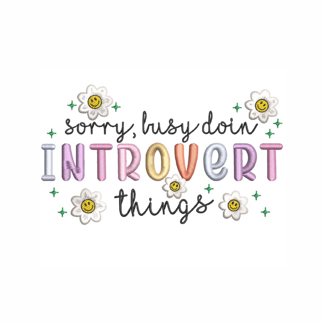 Funny Introvert Embroidery – “sorry, Busy Doin’ Introvert Things” – 6 ...