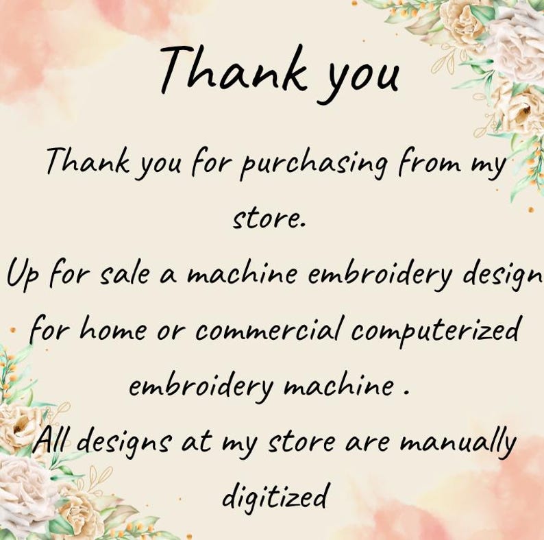 K&ouml;nnte beinhalten: Cremefarbene Karte mit den Worten "Thank you" in schwarzer Schrift. Der Text darunter lautet "Thank you for purchasing from my store." und enth&auml;lt Details zu Maschinenstickmustern f&uuml;r den Heim- oder gewerblichen Gebrauch. Blumige Akzente umrahmen den Text.