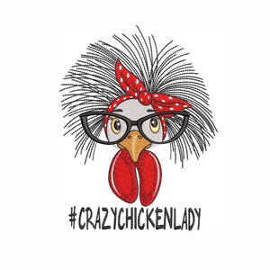 May include: Embroidered design of a chicken with a red and white polka dot bandana, black framed glasses, and red wattle. The text #crazychickenlady is below the chicken.