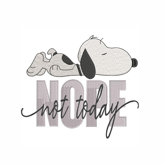 Lazy Dog Embroidery Design: Nope Not Today, Funny Snoopy Style (Instant Download)