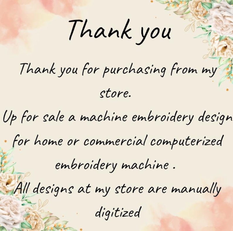 Pode incluir: Um fundo creme com detalhes florais e o texto "Thank you". O texto continua com uma mensagem de agradecimento pela compra na loja e detalhes sobre designs de bordado &agrave; m&aacute;quina para uso dom&eacute;stico ou comercial.
