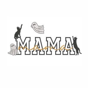 May include: A Halloween-themed design featuring the word "MAMA" in a bold, outlined font with a gold cursive overlay. Black cats and white ghosts are playfully arranged around the text, creating a spooky yet charming aesthetic.