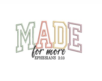 Made for More Applique Embroidery Design – Ephesians 2:10 – Christian Applique File – Instant Download.