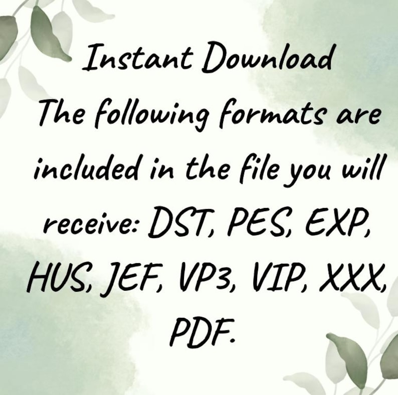 Pode incluir: Imagem com texto sobre um fundo verde claro e branco. O texto diz "Download instant&acirc;neo" e lista formatos de arquivo: DST, PES, EXP, HUS, JEF, VP3, VIP, XXX e PDF. Com motivos de folhas.