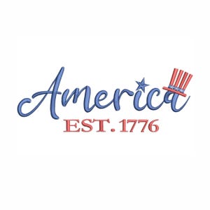 May include: Embroidered design featuring the word "America" in blue script, with a blue star and a red, white, and blue Uncle Sam hat. The text "EST. 1776" is in red, celebrating the founding of the United States.