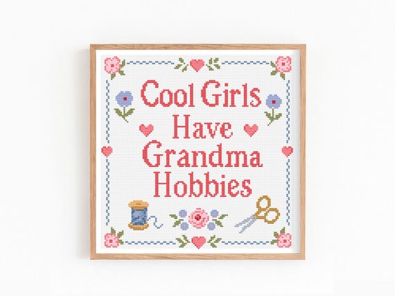 Cool Girls Have Grandma Hobbies Cross Stitch Pattern PDF, Funny Craft Room Decor, Vintage Floral Sampler, Beginner Friendly Counted Xstitch