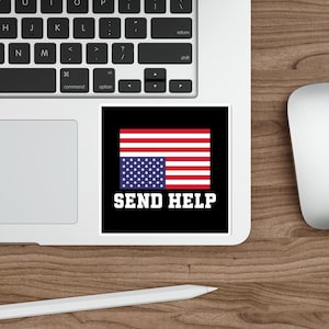 Upside Down Flag Patriotic &quot;Send Help&quot; Die-Cut Stickers, USA Flag Decals, Laptop Stickers, Car Decal, Liberal Sticker, Anti-Trump, Anti-Maga