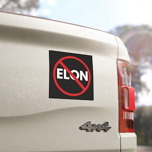 No Elon Car Magnet, Funny Car Decal, Anti-Elon Magnet, Political Humor Magnet, Car Accessories for Protesters, Leftist, Liberal, Democrat