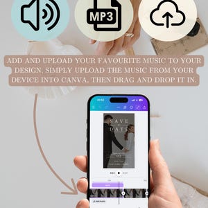 May include: A smartphone displaying a "Save the Date" design with a couple. The image includes icons for audio, MP3, and cloud upload, along with the text "Add and upload your favorite music to your design, simply upload the music from your device into Canva, then drag and drop it in."