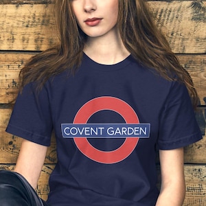 Covent Garden London Underground T-Shirt – Trending London tshirt – Iconic London Souvenir – Trending London Tube Tee – UK Travel Gift