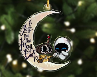 I Love You To The Moon And Back Ornament, Wall-E And Eve Xmas Ornament Gift, Wall-E 2025 Christmas Tree Decor Gift For Kid