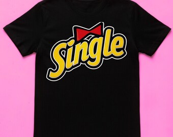 Single- Funny  Parody T-shirt Design png file (Digital Download)