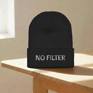 NO FILTER Embroidered Beanie – Minimal Statement Hat for Self Love & Boundaries | Unisex Winter Beanie