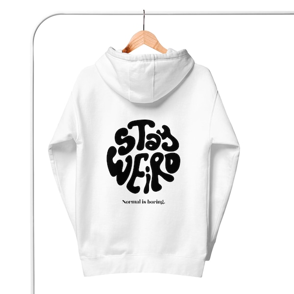 Stay weird - Felpa con cappuccio unisex