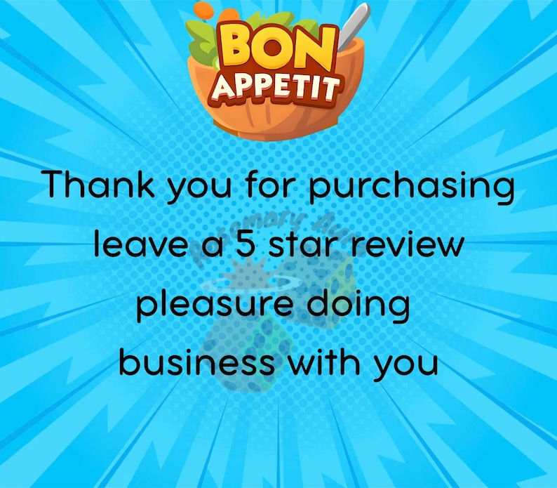 Peut inclure: Une carte graphique bleue avec un bol de salade illustr&eacute; et le texte BON APPETIT en haut. Le texte central indique Thank you for purchasing leave a 5 star review pleasure doing business with you. Le fond pr&eacute;sente un motif en rayons bleus.