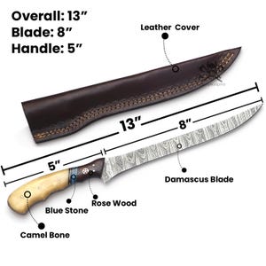 May include: A Damascus blade knife with a camel bone handle, rose wood accents, and a blue stone inlay. The knife is 13 inches overall, with an 8-inch blade and a 5-inch handle. Includes a leather cover.