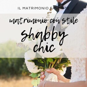 Guida all’organizzazione del matrimonio fai da te – Stile Shabby Chic